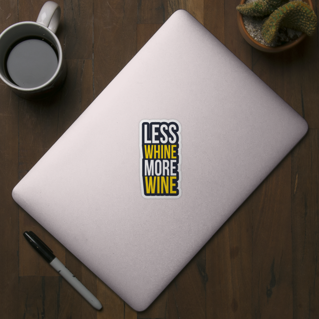 Less Whine More Wine | Empathy by GaryVeeApparel